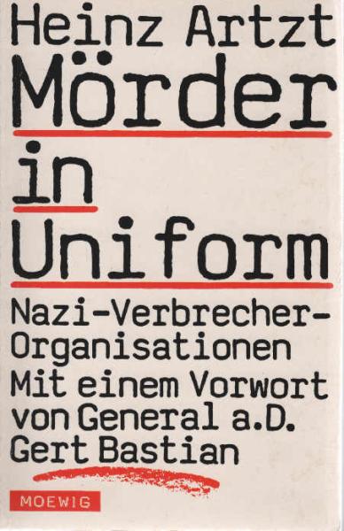 Mörder in Uniform : Nazi-Verbrecher-Organisationen.