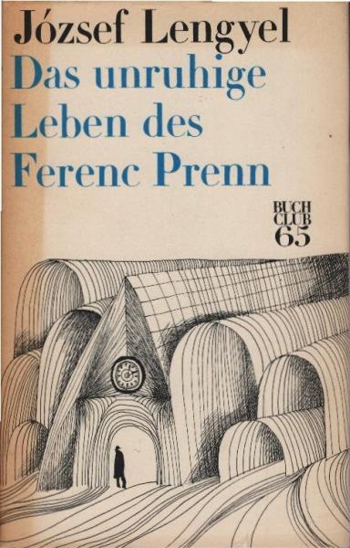 Das unruhige Leben des Ferenc Prenn : Roman.