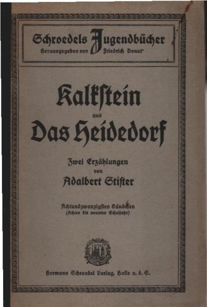 Kalkstein u. Das Heidedorf : 2 Erz. ; (8.-9. Schulj.).