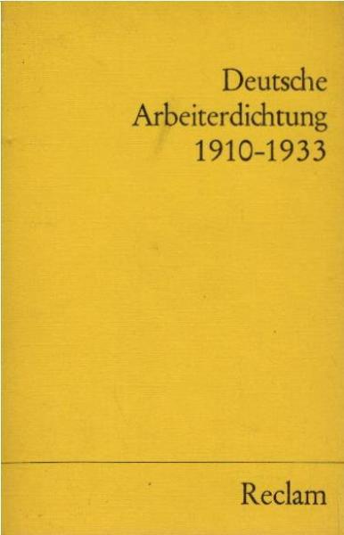 Deutsche Arbeiterdichtung : 1910 - 1933.