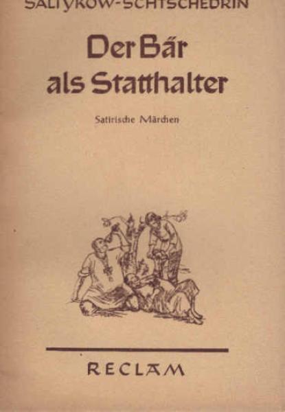 Der Bär als Statthalter : Satirische Märchen.