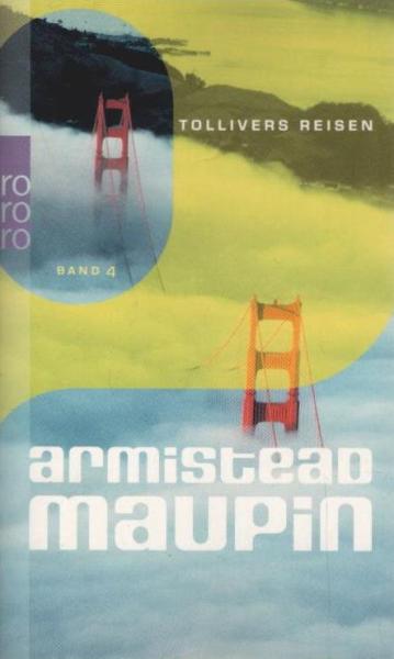 Maupin, Armistead: Armistead Maupins Stadtgeschichten; Teil: Bd. 4., Tollivers Reisen.