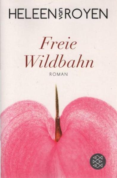 Freie Wildbahn : Roman.