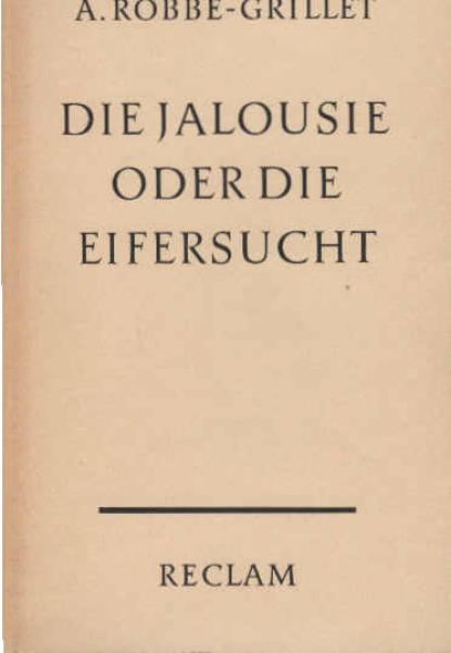 Die Jalousie oder Die Eifersucht : Roman.