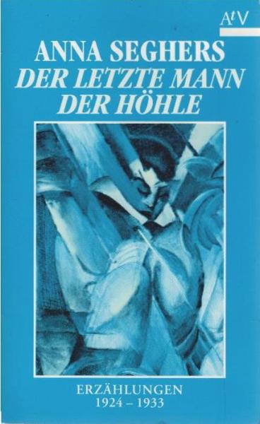 Der letzte Mann der Höhle : Erzählungen 1924 - 1933.