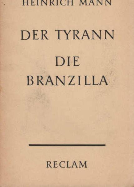 Der Tyrann; Die Branzilla. Novellen.