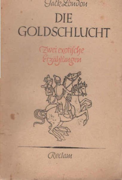 Die Goldschlucht : Zwei exotische Erz.