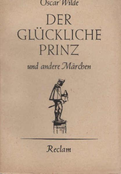 Der glückliche Prinz und andere Märchen.