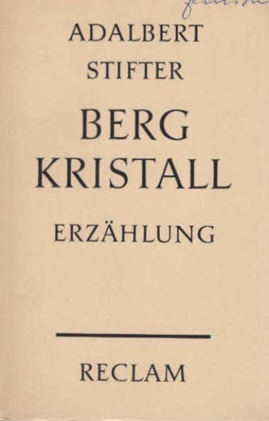 Bergkristall : Erzählung. Mit e. Nachw.