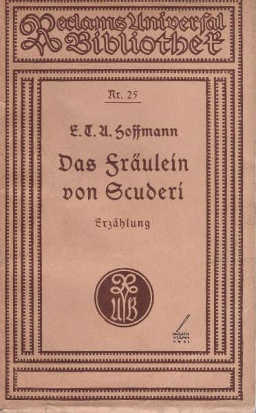 Das Fräulein von Scuderi : Erzählung aus d. Zeitalter Ludwigs XIV.