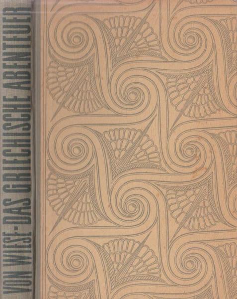 Das griechische Abenteuer : Heinrich Schliemann, d. Geschichte s. Lebens als Grosskaufmann, Forscher u. Entdecker d. alten Troja auf Grund zeitgenöss. Quellen erzählt.
