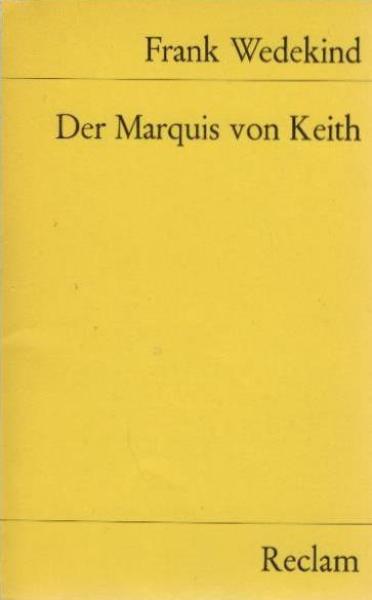 Der Marquis von Keith : Schauspiel in 5 Aufzügen.