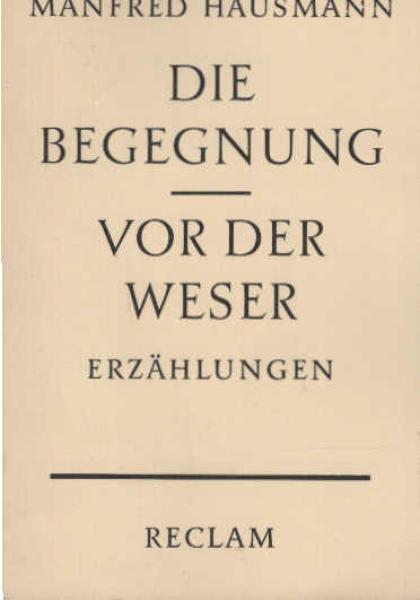 Die Begegnung; Vor der Weser. 2 Erzählungen.