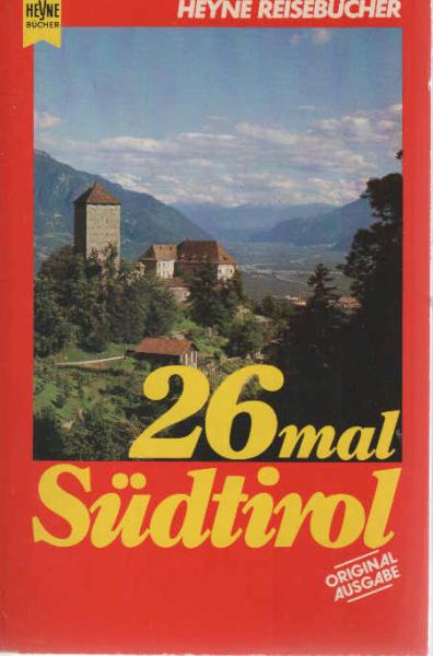 [Sechsundzwanzig mal Südtirol] ; 26mal Südtirol.