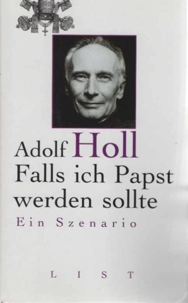 Falls ich Papst werden sollte : ein Szenario.