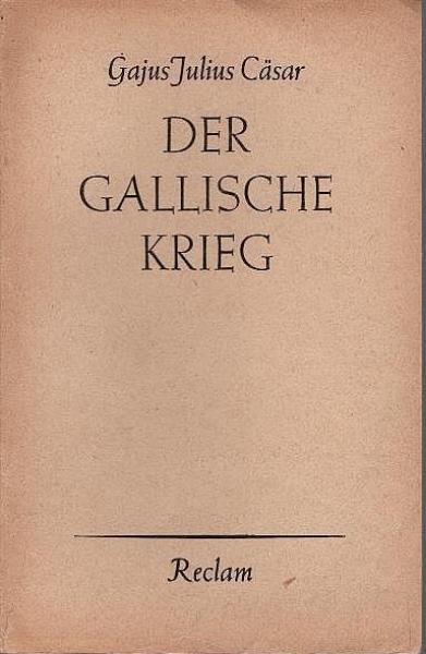 Der Gallische Krieg.