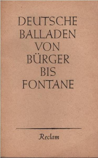 Deutsche Balladen : Von Bürger bis Fontane.