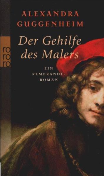 Der Gehilfe des Malers : ein Rembrandt-Roman.