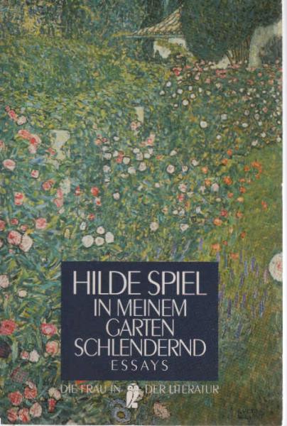 In meinem Garten schlendernd : Essays.