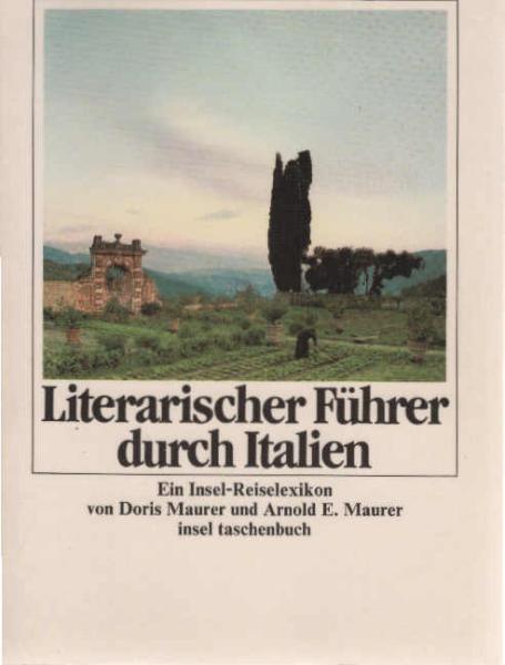 Literarischer Führer durch Italien : e. Insel-Reiselexikon.