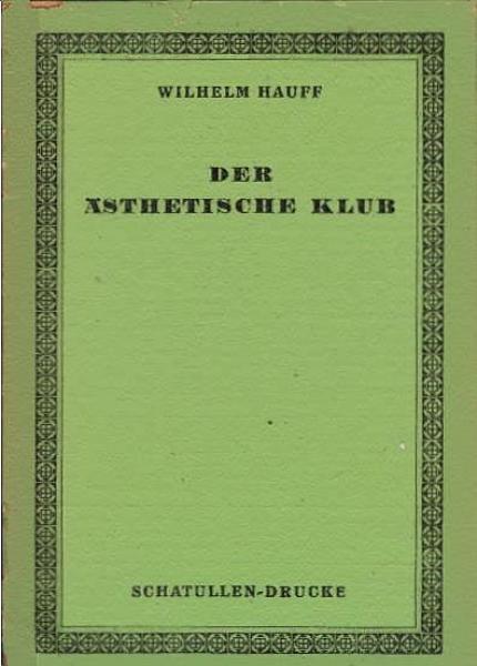 Der ästhetische Klub.