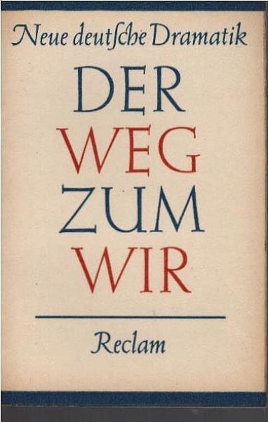 Der Weg zum Wir. Anthologie neuer deutscher Dramatik.