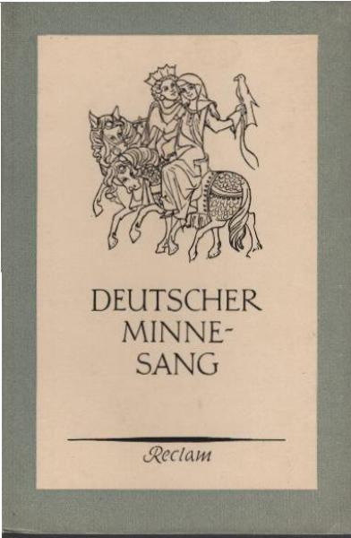 Deutscher Minnesang (1150 - 1300).