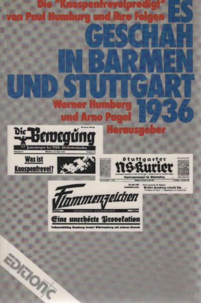 Es geschah in Barmen und Stuttgart 1936 : d. "Knospenfrevelpredigt" von Paul Humburg u. ihre Folgen ; e. Dokumentation aus d. Zeit d. Kirchenkampfes.