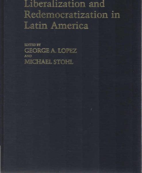 Liberalization and Redemocratization in Latin America (Contributions in Political Science)