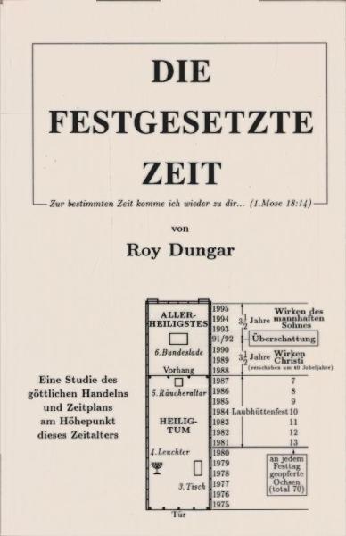Die festgesetzte Zeit. Eine Studie des göttlichen Handelns und Zeitplans am Höhepunkt dieses Zeitalters
