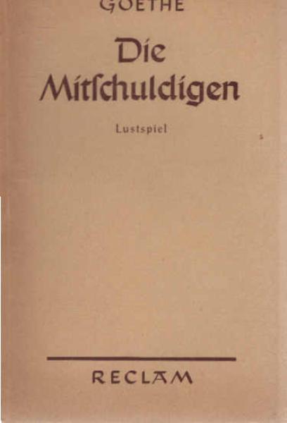 Die Mitschuldigen : Ein Lustspiel in Versen u. 3 Akten.