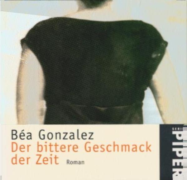 Der bittere Geschmack der Zeit : Roman.