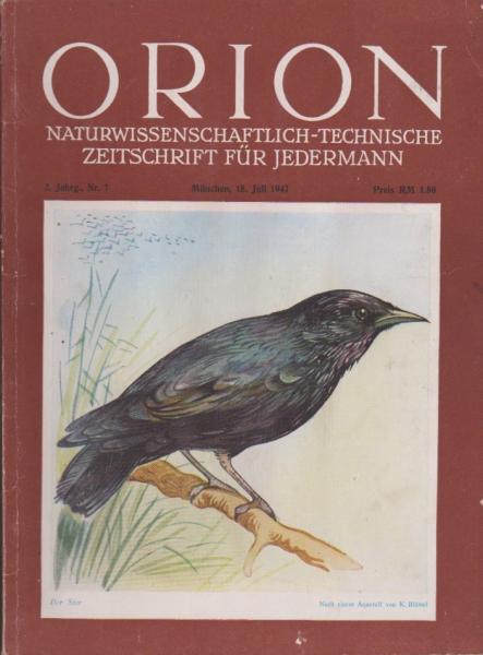 Orion. Illustrierte naturwissenschaftlich-technische Zeitschrift für Jedermann; 2. Jahrg., Heft 7, Juli 1947.