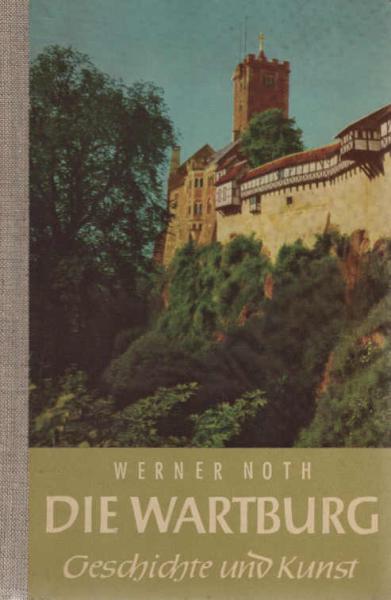 Die Wartburg : Geschichte u. Kunst.