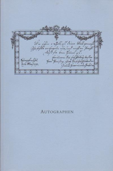 Autographen aus zwei Jahrhunderten. Gemeinschaftskatalog Antiquariat Susanne Koppel, Antiquariat Halkyone Detlef Gerd Stechern.
