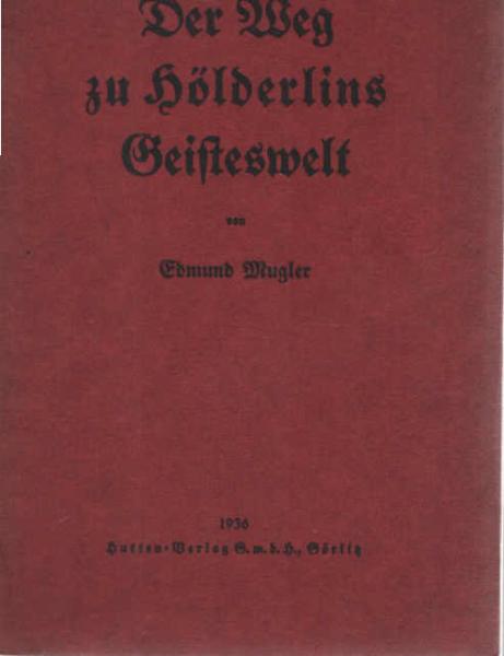 Der Weg zu Hölderlins Geisteswelt.