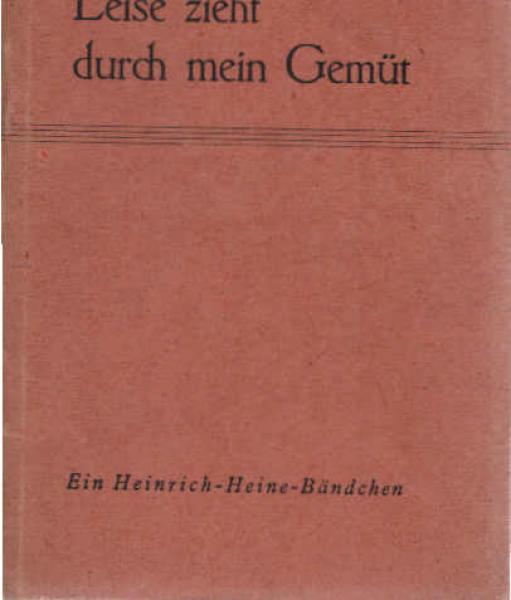 Leise zieht durch mein Gemüt : Ein Heinrich-Heine-Buch.