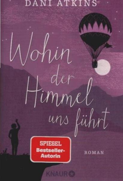 Wohin der Himmel uns führt : Roman.