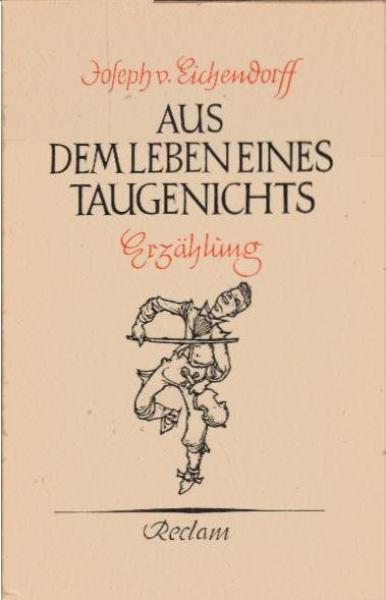 Aus dem Leben eines Taugenichts : Erzählung.