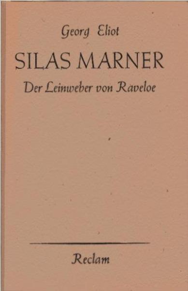 Silas Marner : Der Leinweber v. Raveloe.