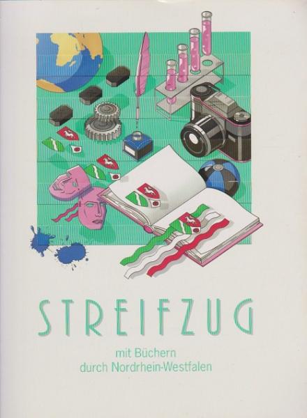 Streifzug mit Büchern durch Nordrhein-Westfalen. Eine Buchausstellung und Wettbewerb 1991. Schöngeistige Literatur, Reiseliteratur, Kinder und Jugendbücher, Wissenschafts- und Sachbücher.