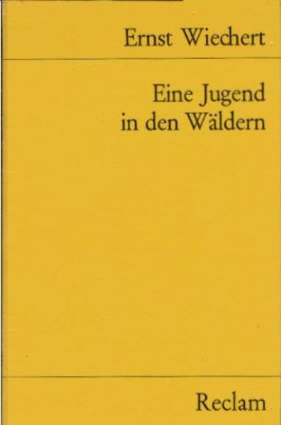 Eine Jugend in den Wäldern : Ausw. aus "Wälder und Menschen".