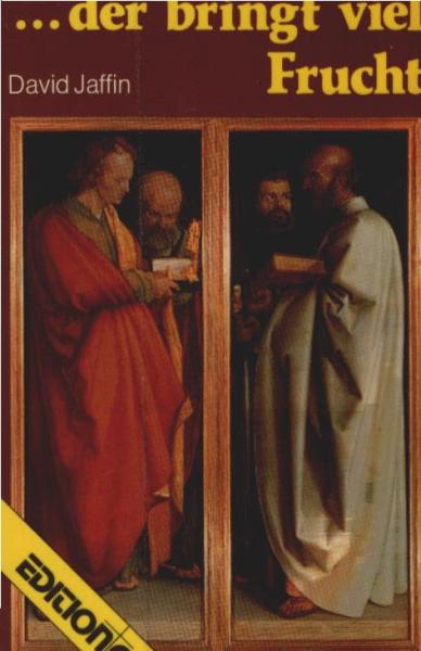... der bringt viel Frucht : Gemeinde Jesu in der Nachfolge.