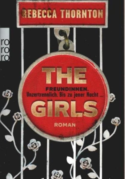 The Girls : Freundinnen : unzertrennlich, bis zu jener Nacht ... : Roman.