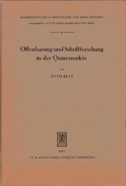 Offenbarung und Schriftforschung in der Qumransekte.