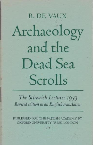 Archaeology and the Dead Sea Scrolls