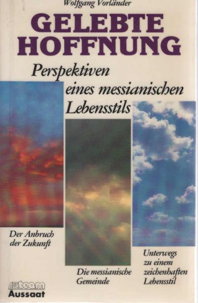 Gelebte Hoffnung : Perspektiven e. messian. Lebensstils.