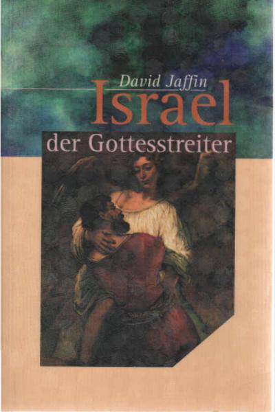 Israel, der Gottesstreiter.