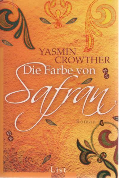Die Farbe von Safran : Roman.