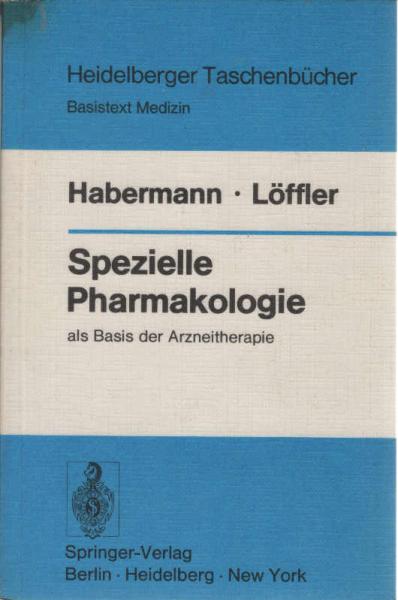 Spezielle Pharmakologie als Basis der Arzneimitteltherapie : mit 38 Tab.